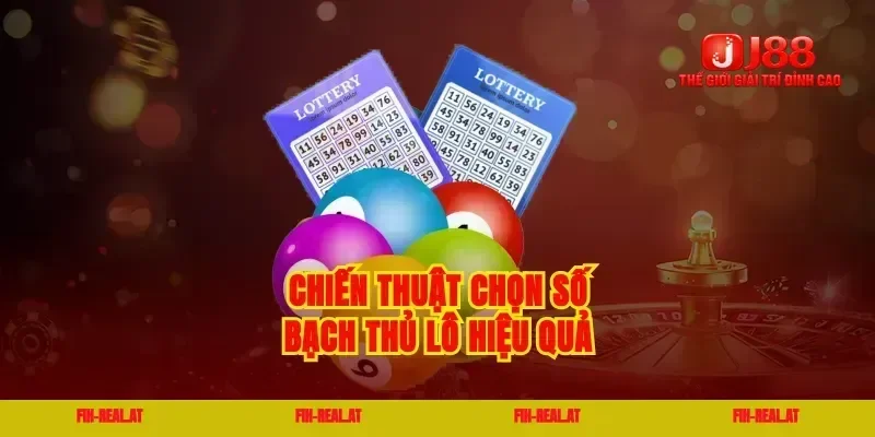 Chiến thuật chọn số bạch thủ lô hiệu quả