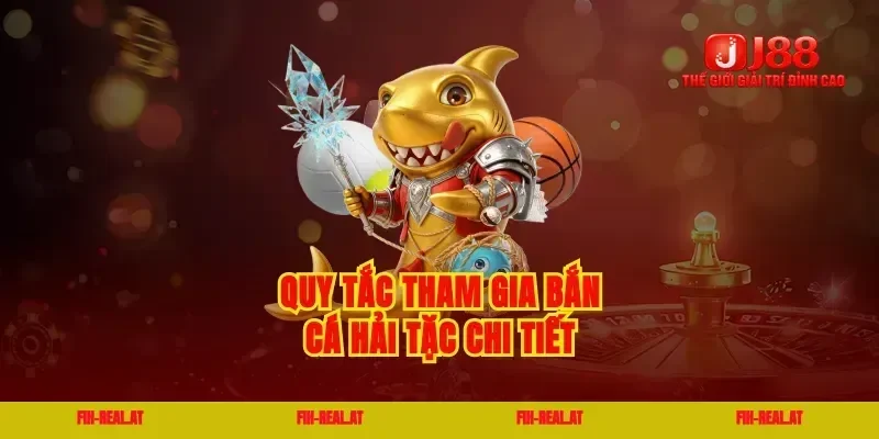 Quy tắc tham gia bắn cá hải tặc chi tiết