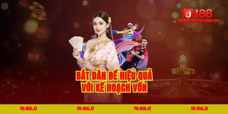 Bắt dàn đề hiệu quả với kế hoạch vốn