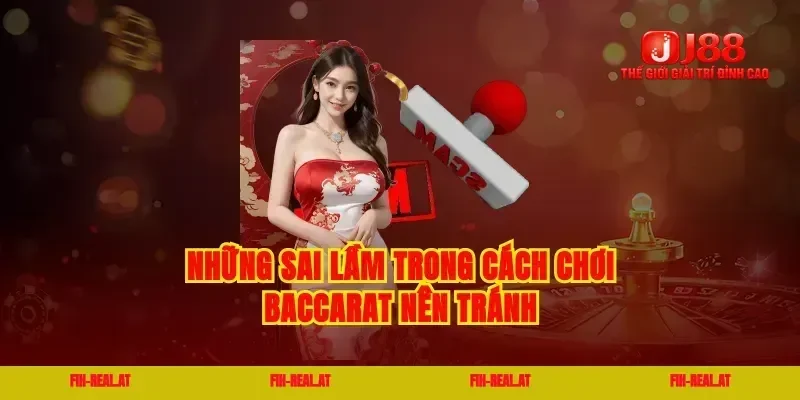 Những sai lầm trong cách chơi baccarat nên tránh