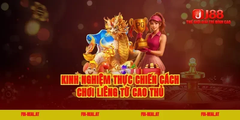Kinh nghiệm thực chiến cách chơi liêng từ cao thủ