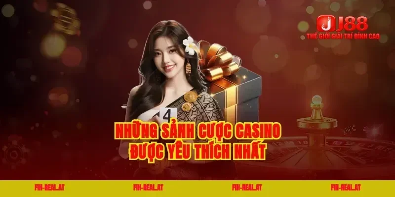 Những sảnh cược casino được yêu thích nhất