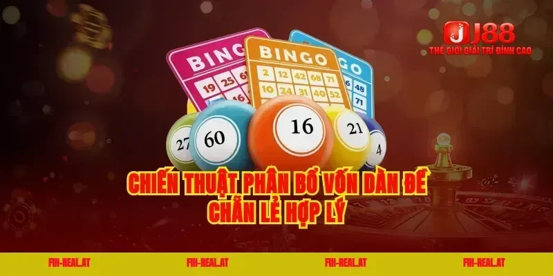 Chiến thuật phân bổ vốn dàn đề chẵn lẻ hợp lý
