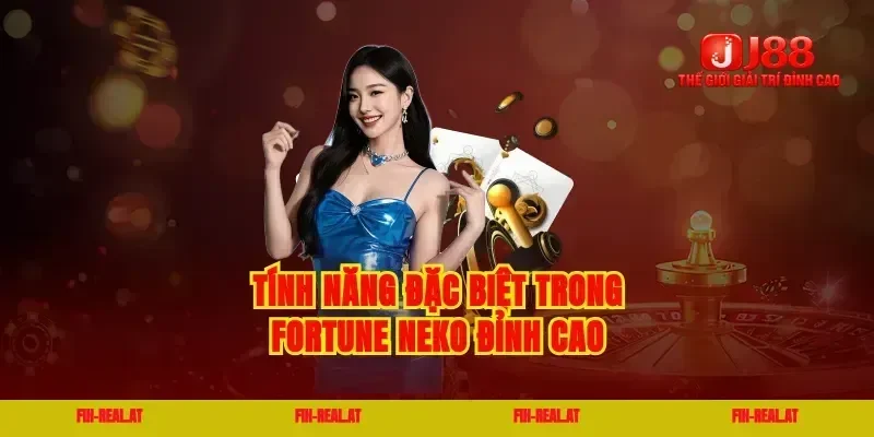 Tính năng đặc biệt trong fortune neko đỉnh cao
