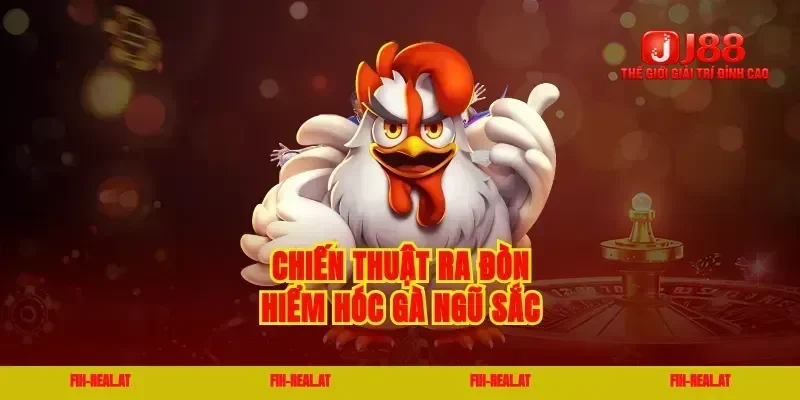 Chiến thuật ra đòn hiểm hóc gà ngũ sắc