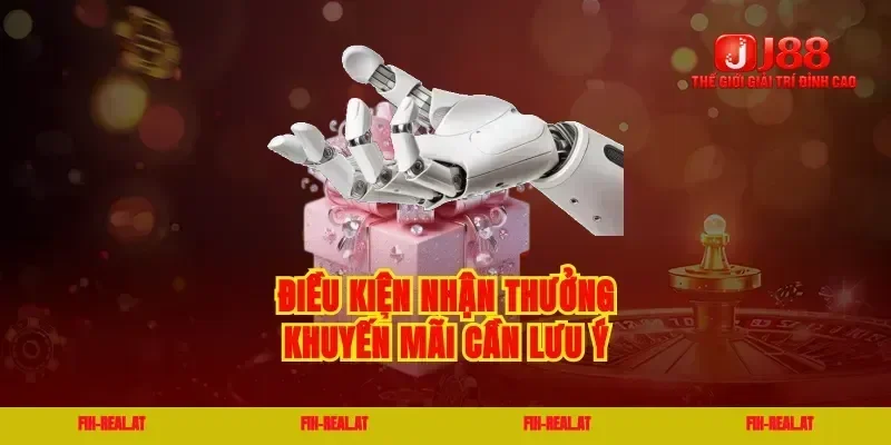 Điều kiện nhận thưởng khuyến mãi cần lưu ý