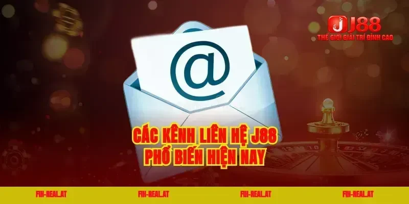 Các kênh liên hệ J88 phổ biến hiện nay