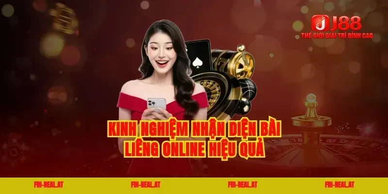Kinh nghiệm nhận diện bài liêng online hiệu quả