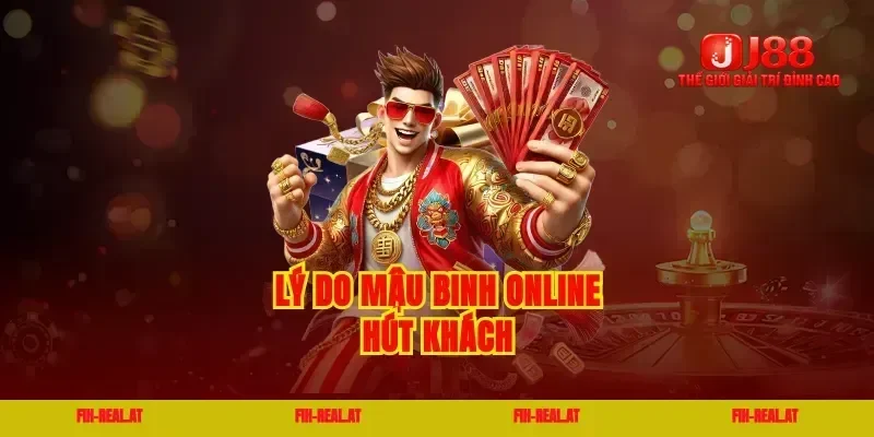 Lý do mậu binh online hút khách