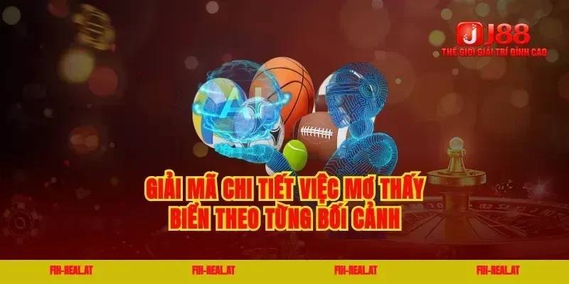 Giải mã chi tiết việc mơ thấy biển theo từng bối cảnh