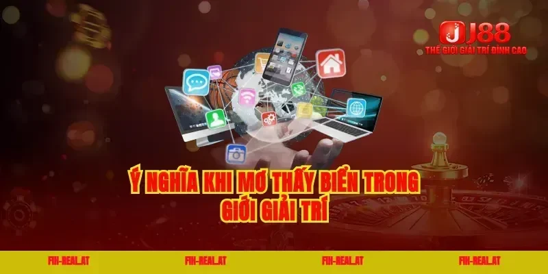 Ý nghĩa khi mơ thấy biển trong giới giải trí