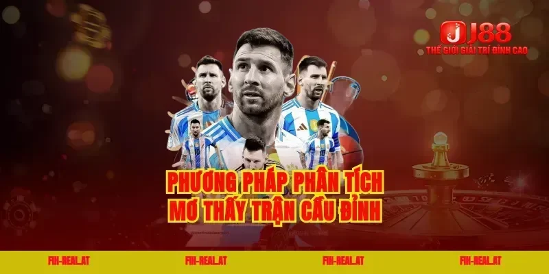 Phương pháp phân tích mơ thấy trận cầu đỉnh