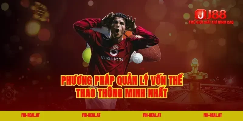 Phương pháp quản lý vốn thể thao thông minh nhất