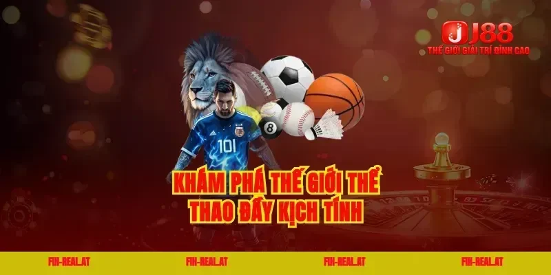 Khám phá thế giới thể thao đầy kịch tính