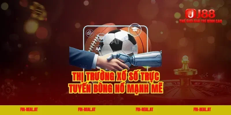 Thị trường xổ số trực tuyến bùng nổ mạnh mẽ